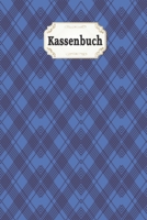 Kassenbuch: Kleinunternehmer / Selbstständige / Privat Einnahmen und Ausgaben einfach erfassen / Haushaltsbuch (German Edition) 1674138571 Book Cover