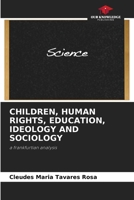 Children, Human Rights, Education, Ideology and Sociology 6206956288 Book Cover