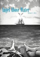 Angel Above Water 1463452705 Book Cover