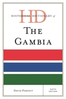 Historical Dictionary of The Gambia, Fifth Edition 1442265221 Book Cover