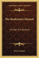 The Bookman's Manual: A Guide to Literature 1165810840 Book Cover