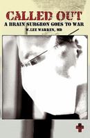 Called Out: A Brain Surgeon Goes to War 1449707742 Book Cover