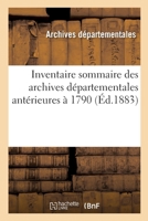 Inventaire sommaire des archives départementales antérieures à 1790 1273113071 Book Cover