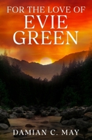 For the Love of Evie Green B0DYXJBXXP Book Cover