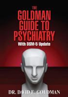 The Goldman Guide to Psychiatry Wtih Dsm-5 Update 0977418545 Book Cover