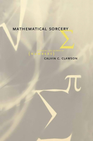 Mathematical Sorcery: Revealing the Secrets of Numbers 073820496X Book Cover