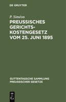 Preu�isches Gerichtskostengesetz vom 25. Juni 1895 3112403657 Book Cover