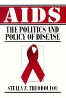 AIDS: The Politics and Policy of Disease 0133686302 Book Cover