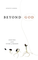 Beyond God: Evolution and the Future of Religion 1591026822 Book Cover