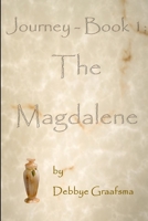 Journey - Book 1: The Magdalene 0989321444 Book Cover