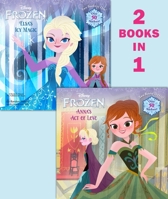 Disney Froazen - Elsa's Icy Magic & Anna's Act of Love (2 Books in 1) 073643061X Book Cover