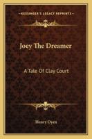 Joey the Dreamer: A Tale of Clay Court 1432671820 Book Cover