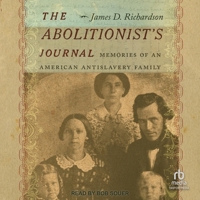 The Abolitionist's Journal: Memories of an American Antislavery Family B0CW55XWZ9 Book Cover