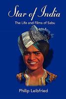 Star of India: The Life and Films of Sabu 1593936036 Book Cover