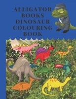 Alligator Books Dinosaur Colouring Book: Dinosaurs - educational coloring book for kids - colorful in the world of dinosaurs - 3 years and above B08P8QK8PP Book Cover