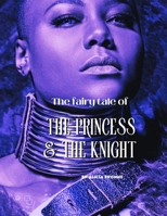 THE FAIRYTALE of THE PRINCESS & THE KNIGHT B0C6VWKHDT Book Cover