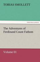 The Adventures of Ferdinand Count Fathom Part I 1499577702 Book Cover