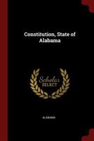 Constitution, State of Alabama 0343623862 Book Cover