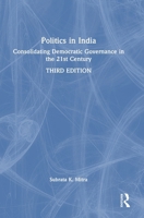Politics in India: Consolidating Democratic Governance in the 21st Century 1032709235 Book Cover