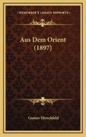 Aus Dem Orient (1897) 1143030729 Book Cover