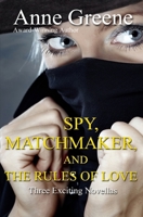 Spy, Matchmaker, and The Rules of Love B0FN1XY35F Book Cover