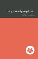 Being a Small Group leader 1925424324 Book Cover
