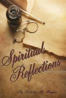 Spiritual Reflections: Testimonies of Spiritual experiences and miracles. 1544842155 Book Cover