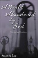 A World Abandoned by God: Narrative and Secularism 1611482267 Book Cover