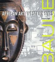 Baule: African Art, Western Eyes 0300073178 Book Cover