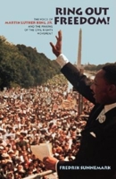 Ring Out Freedom!: The Voice of Martin Luther King, Jr. and the Making of the Civil Rights Movement 0253216591 Book Cover