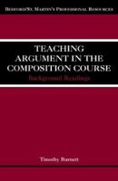 Teaching Argument in the Composition Course: Background Readings 0312391617 Book Cover