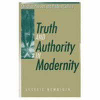 Truth and Authority in Modernity (Christian Mission and Modern Culture) 1563381680 Book Cover