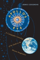 Apollo's Eye: A Cartographic Genealogy of the Earth in the Western Imagination 0801874440 Book Cover