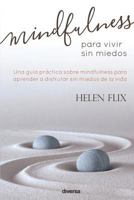 Mindfulness para vivir sin miedos 8494403745 Book Cover