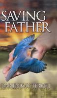 Saving Father 1683338332 Book Cover