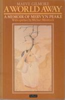 A World Away: A Memoir of Mervyn Peake 0413526305 Book Cover