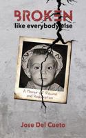 Broken Like Everybody Else 1946005142 Book Cover