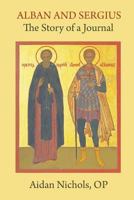 Alban and Sergius: The Story of a Journal 0852449372 Book Cover