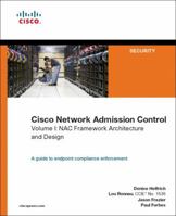 Cisco Network Admission Control, Volume I: NAC Framework Architecture and Design (Networking Technology) 1587052415 Book Cover