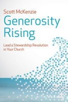 Generosity Rising: Lead a Stewardship Revolution in Your Church 1630883174 Book Cover