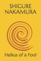 Haikus of a Fool B09499CNGD Book Cover