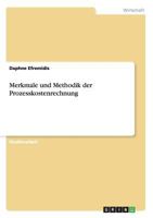 Merkmale und Methodik der Prozesskostenrechnung 3656297428 Book Cover