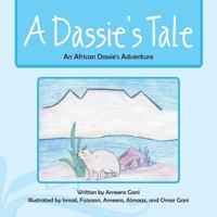 A Dassie's Tale: An African Dassie's Adventure 148287671X Book Cover