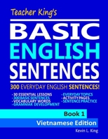 Teacher King’s Basic English Sentences Book 1 - Vietnamese Edition B09CHL4KG4 Book Cover