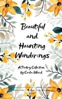 Beautiful and Haunting Wonderings A Poetry Collection 9373148591 Book Cover