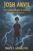 Josh Anvil y la tormenta que se avecina B0H96KKW51 Book Cover
