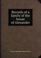 Records of a Family of the House of Alexander 5518788452 Book Cover
