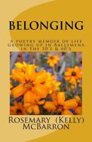 Belonging: A poetry memoir of life growing up in Ballymena in the 50's & 60's 1976134595 Book Cover