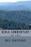 Bible Commentary of The Holy Scriptures in English 1545258821 Book Cover