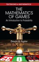 The Mathematics of Games: An Introduction to Probability 1482235439 Book Cover